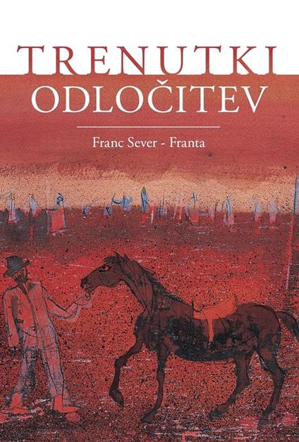 Trenutki odlocitev - Franc Sever - Franta - ebook