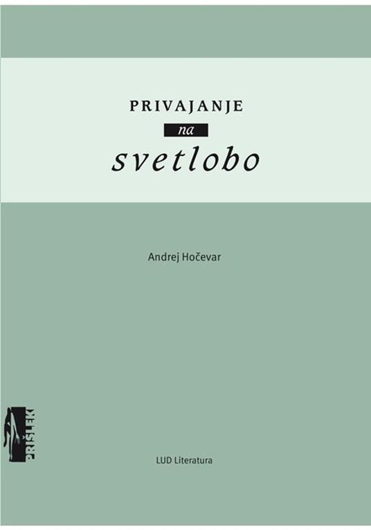 Privajanje na svetlobo - Andrej Hocevar - ebook