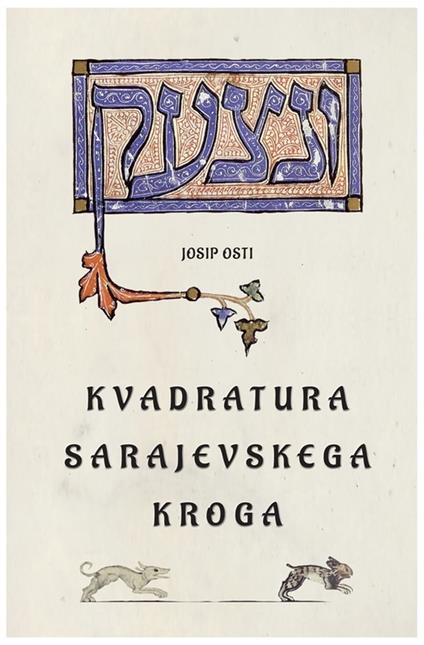 Kvadratura sarajevskega kroga - Josip Osti - ebook