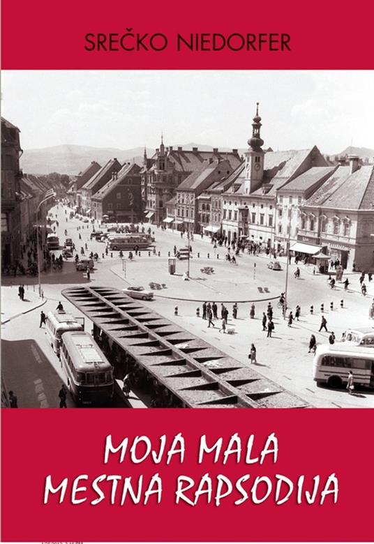 Moja mala mestna rapsodija - Srecko Niedorfer - ebook