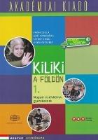 Kiliki a Foldon - Book 1 - Hungarian course for children + downloadable audio - V Csilla - cover