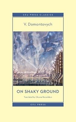 On Shaky Ground - V. Domontovych - cover