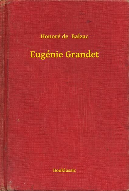 Eugénie Grandet - Honore de Balzac - ebook