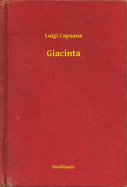 Giacinta - Luigi Capuana - ebook
