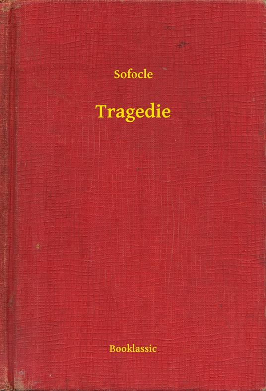 Tragedie - Sofocle - ebook