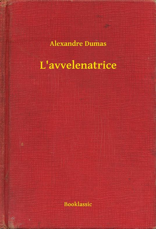 L'avvelenatrice - Alexandre Dumas - ebook