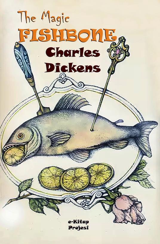 The Magic Fishbone - Charles Dickens - ebook