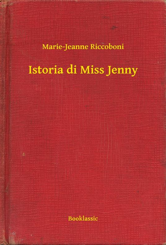Istoria di Miss Jenny - Marie-Jeanne Riccoboni - ebook