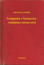 Tempesta e bonaccia : romanzo senza eroi