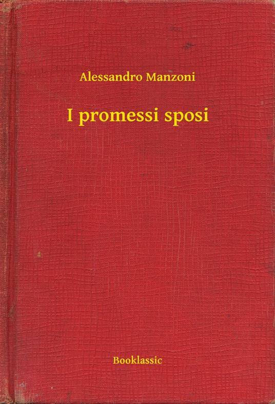 I promessi sposi - Alessandro Manzoni - ebook