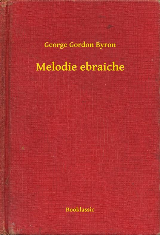 Melodie ebraiche - George Gordon Byron - ebook