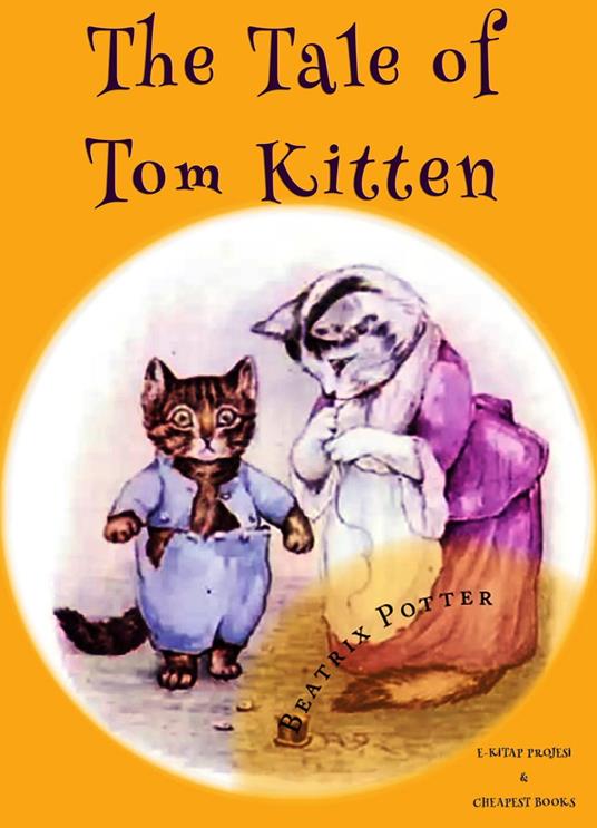 The Tale of Tom Kitten - Beatrix Potter - ebook