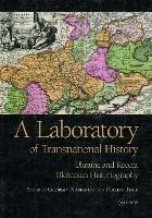 A Laboratory of Transnational History: Ukraine and Recent Ukrainian Historiography - cover