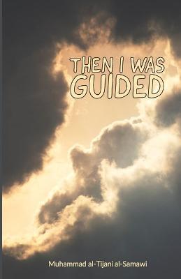 Then I Was Guided - Muhammad Al-Tijani - cover