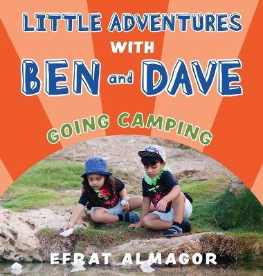 Going Camping with Ben and Dave - Efrat Almagor - cover