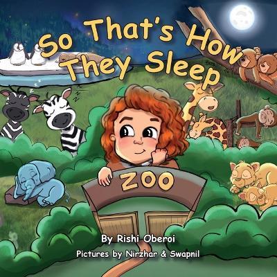 So That's How They Sleep, A Children's Bedtime Story - Rishi Oberoi - cover