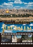 Jerusalem. The Capital of The Land of the Messiah - Marcos Enrique Ruiz Rivero - cover