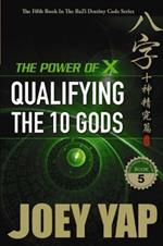 Power of X: Qualifying the 10 Gods