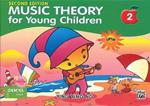 Music Theory For Young Children - Book 2 2nd Ed.