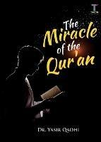 The Miracle of the Qur'an - Yasir Qadhi - cover