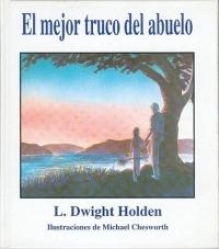 El Mejor Truco del Abuelo - L Dwight Holden - cover