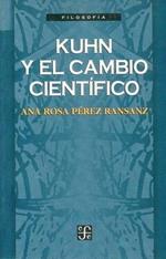 Kuhn y El Cambio Cientifico