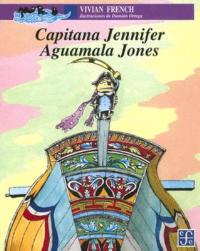 Capitana Jennifer - Aguamala Jones - Vivian French - cover