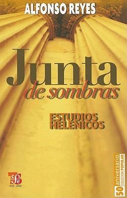 Junta de Sombras: Estudios Helenicos - Alfonso Reyes - cover