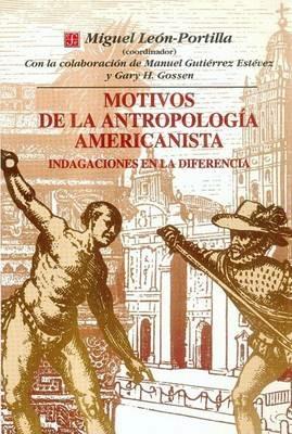 Motivos de La Antropologia Americanista: Indagaciones En La Diferencia - Miguel Leon-Portilla - cover