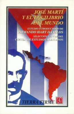 Jos' Mart- Y El Equilibrio del Mundo - Jose Marti,Armando Hart Dvalos - cover