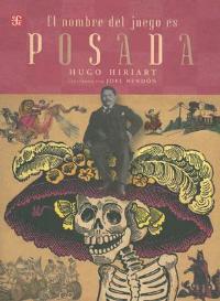 El Nombre del Juego Es Posada - Hugo Hiriart - cover