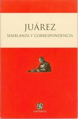 Semblanza y Correspondencia - Benito Juarez - cover