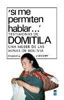 Si Me Permiten Hablar. Testimonio de Domitila, Una Mujer de Las Minas de Bolivia - Moema Viezzer - cover