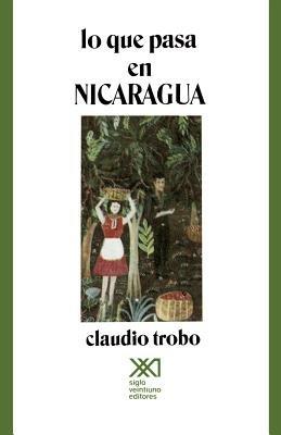 Lo Que Pasa en Nicaragua - Claudio Trobo - cover