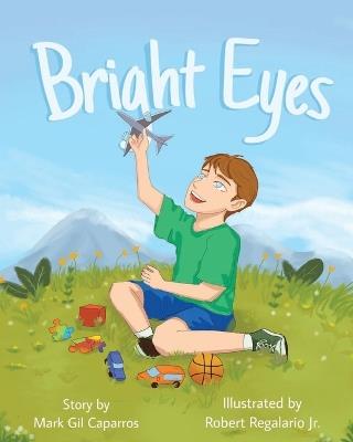 Bright Eyes: Journey to Autism Acceptance - Mark Gil Caparros - cover