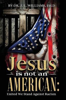 Jesus is not an American - Julia L Williams - cover