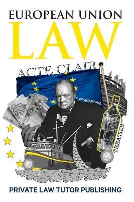 European Union Law - Private Law Tutor Publishing - cover