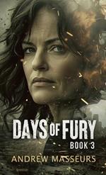 Days of Fury: A Day in the Life Series, Book Three