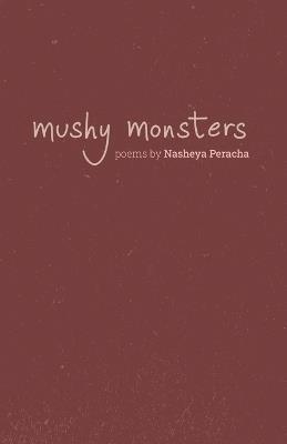 Mushy Monsters - Nasheya Peracha - cover