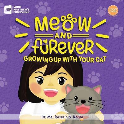 Meow and Furever: Growing Up with Your Cat - Ma Rosario S Racho - cover