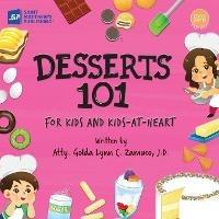 Desserts 101: For Kids and Kids-at-Heart - Golda Lynn C Zamuco - cover