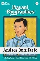 Bayani Biographies: Andres Bonifacio