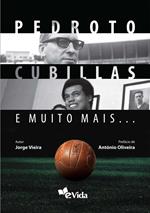 Pedroto, Cubillas e muito mais…