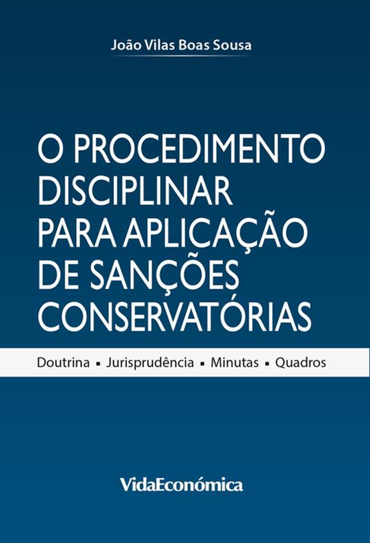 O Procedimento Disciplinar para Aplicação de Sanções Conservatórias