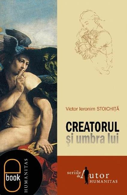 Creatorul si umbra lui - Victor Ieronim Stoichita - ebook