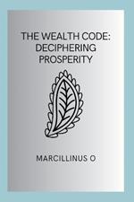 The Wealth Code: Deciphering Prosperity