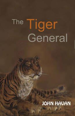 The Tiger General - John Havan - cover