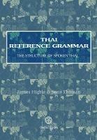 Thai Reference Grammar - James Higbie,Snea Thinsan - cover