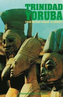 Trinidad Yoruba: From Mother Tongue to Memory - cover