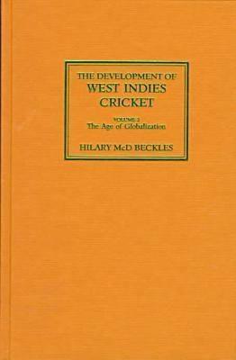 The Development of West Indies Cricket - Hilary Beckles - cover